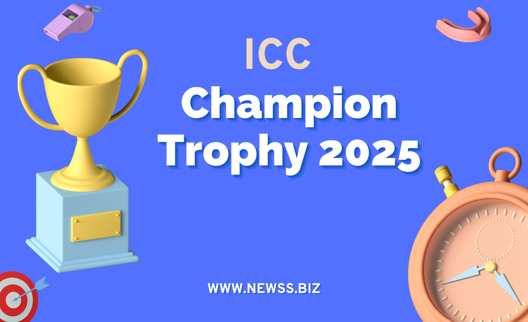 NEWSS icc champions trophy 2025